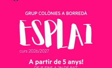 Apunta’t a l’Esplai de Colònies a Borredà!